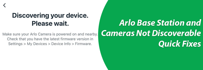 arlo-base-station-and-cameras-not-discoverable-quick-fixes