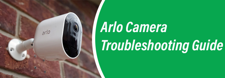 Arlo Camera Troubleshooting Guide