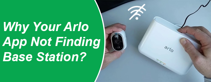 Arlo App Not Finding Base Station